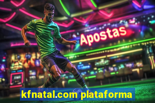 kfnatal.com plataforma